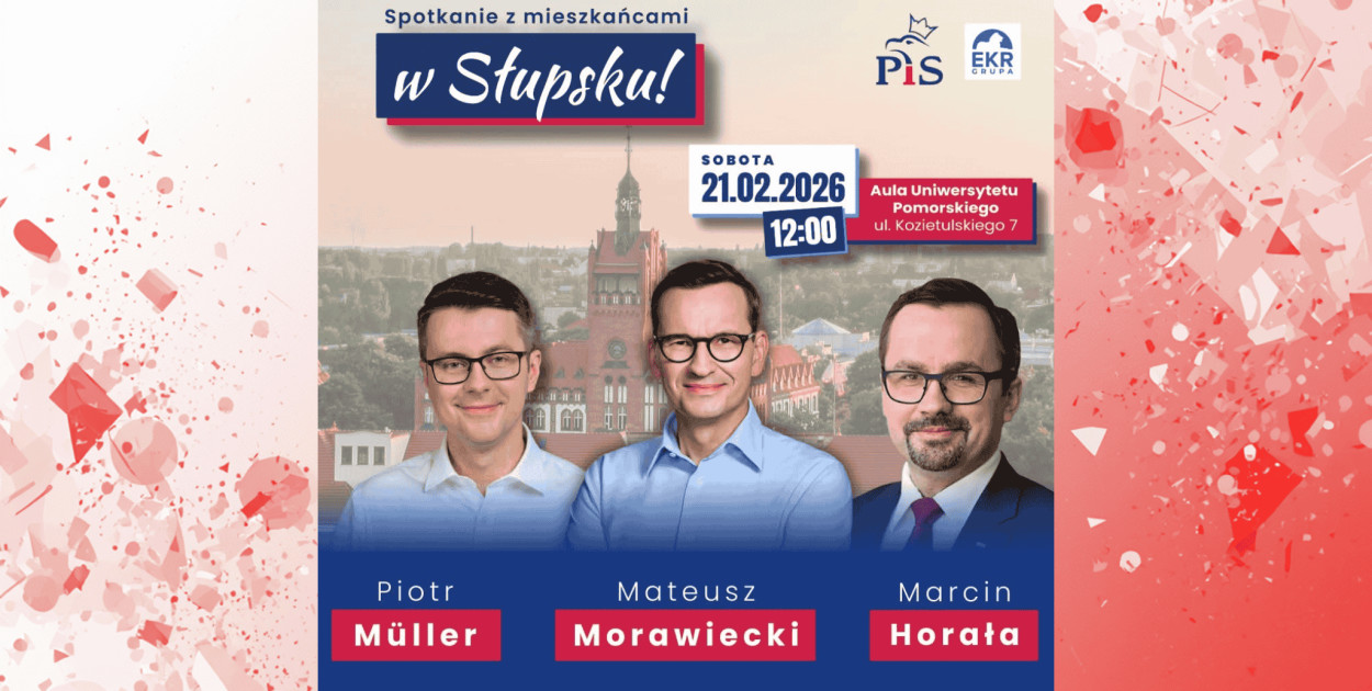 Słupsk stolicą politycznej debaty. Morawiecki, Müller i Horała z wizją dla Polski
